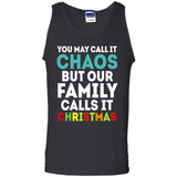 Chaos Family Calls It Christmas - Tank Top