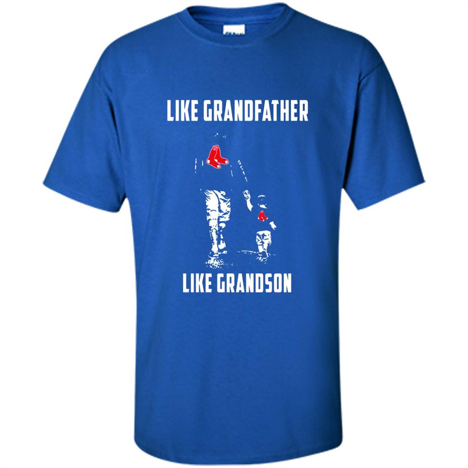 Boston Red Sox GrandFather Like GrandSon - Shirt