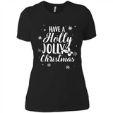 Have A Holly Jolly Christmas - Ladies' Boyfriend T-Shirt