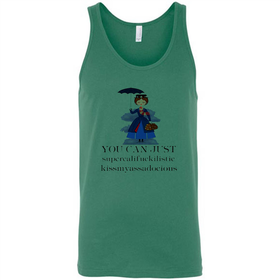 Mary Poppins Clipart You Can Just Supercalifuckilistic Kissmyassadocious MERCHCUTE - Canvas Unisex Tank