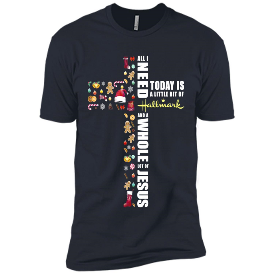 All I need today is a little bit of Hallmark and a whole lot of Jesus - Premium Short Sleeve T-Shirt