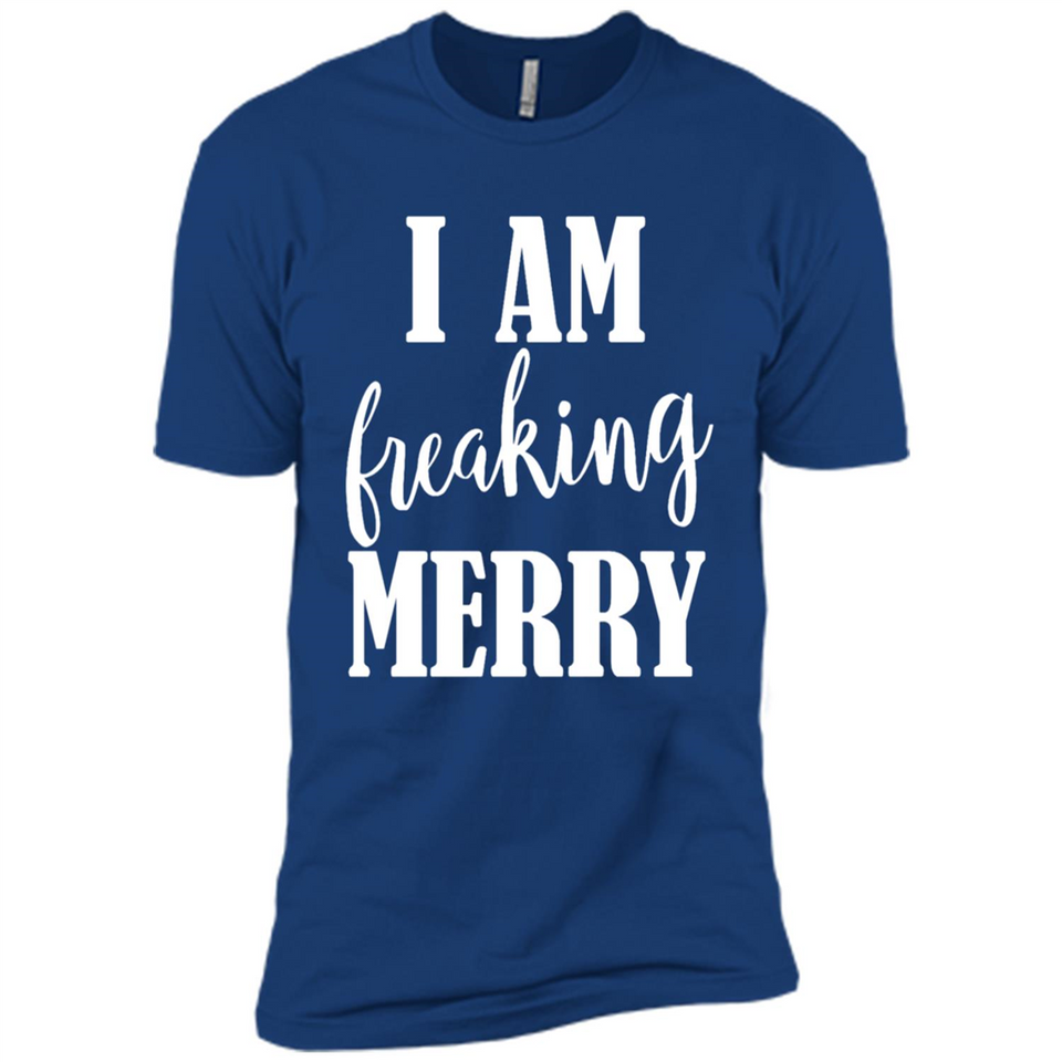 I Am Freaking Merry Funny Festive Winter Holiday - Premium Short Sleeve T-Shirt
