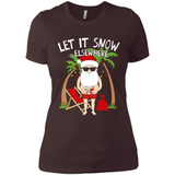 Let It Snow Elsewhere - Ladies' Boyfriend T-Shirt