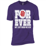Oklahoma Sooners Forever For ever not just when we win - Premium Short Sleeve T-Shirt