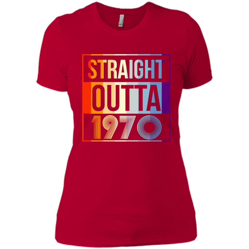 Retro Straight Outta 1970 48 Years Old - Ladies' Boyfriend T-Shirt