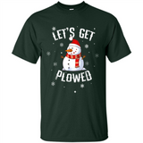 Let's Get Plowed Funny Christmas Snowman - Shirt