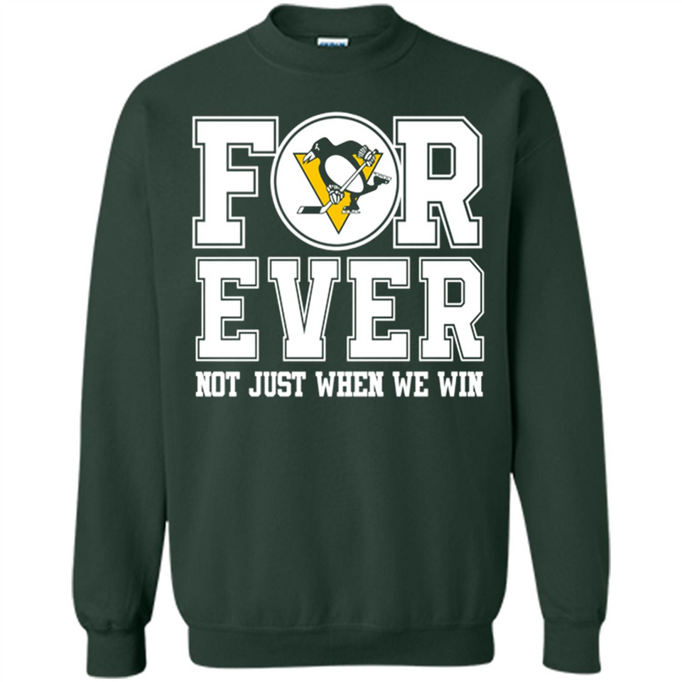 Pittsburgh Penguins Forever For ever not just when we win - Sweatshirt