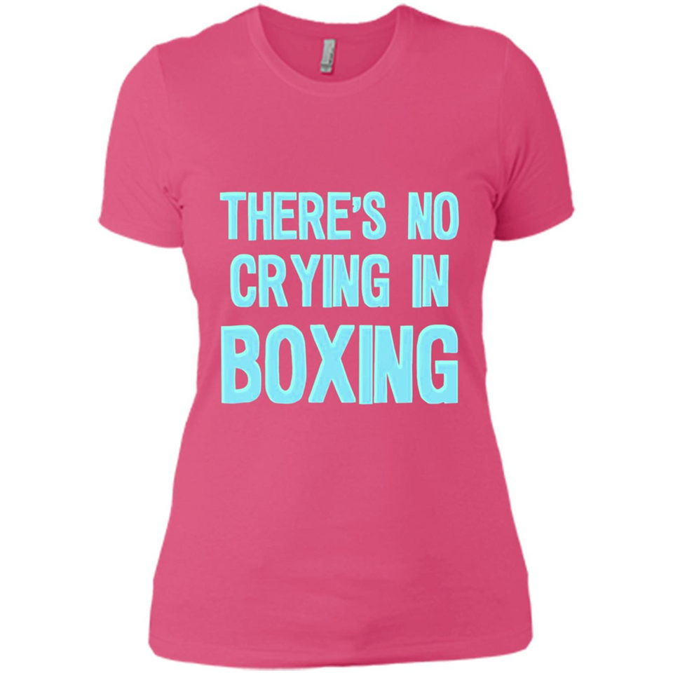 There's no crying in boxing - Ladies' Boyfriend T-Shirt