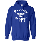 Racing Makes Me Happy! - Drag Racing Classic Fit