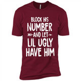 Block His Number and Let Lil Ugly have Him - Premium Short Sleeve T-Shirt