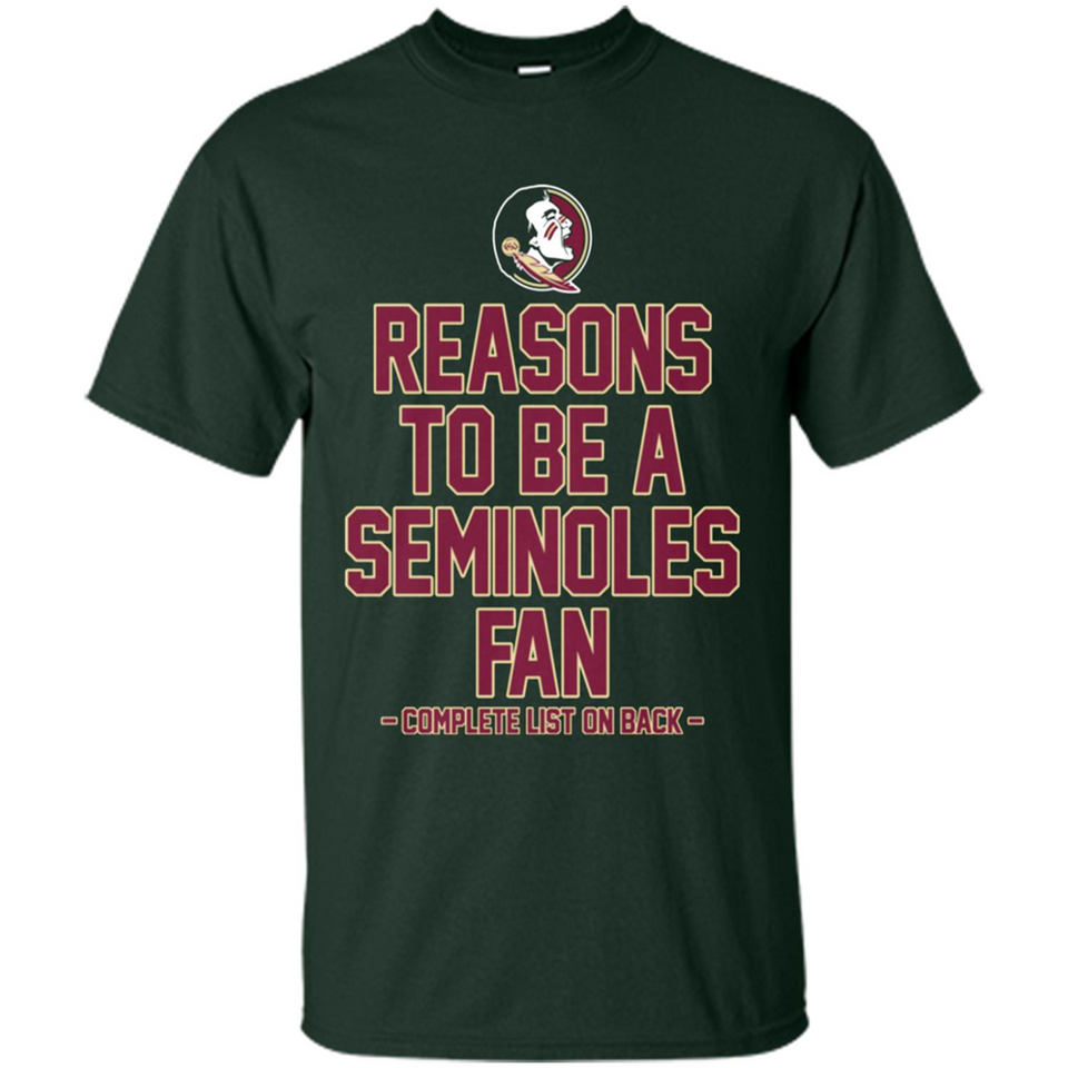 Reasons to be a Florida State Seminoles Fan Complete List on Back - Shirt