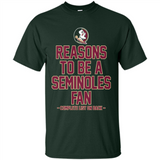 Reasons to be a Florida State Seminoles Fan Complete List on Back - Shirt