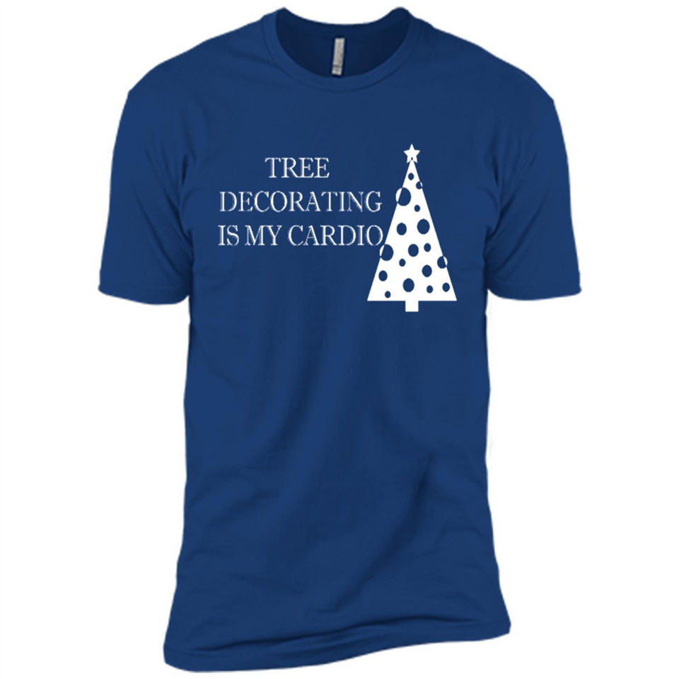 Tree Decorating Is My Cardio Funny Christmas Holiday