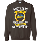 Don't Ask Me Why I'm A Denver Nuggets Fan Ask Yourself