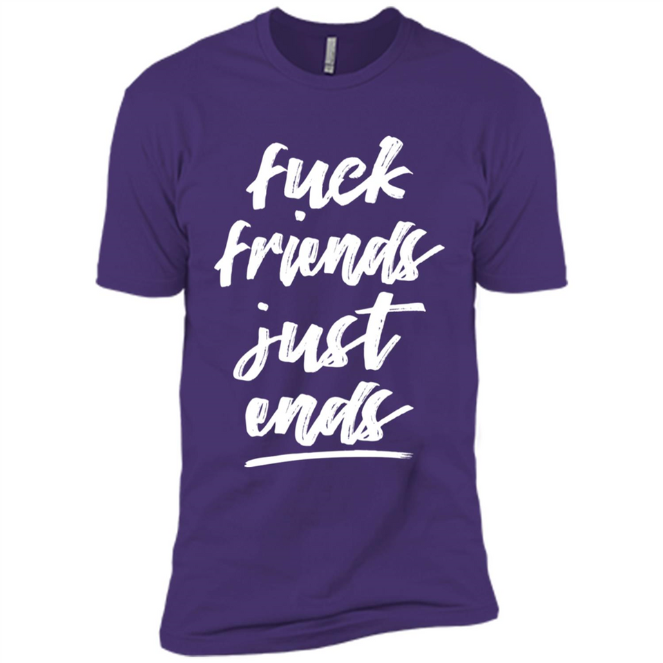 Fuck Friends Just Ends