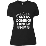 Santa's Coming I Know Him Shirt Santa Ugly Christmas T-Shirt Funny Santa Christmas