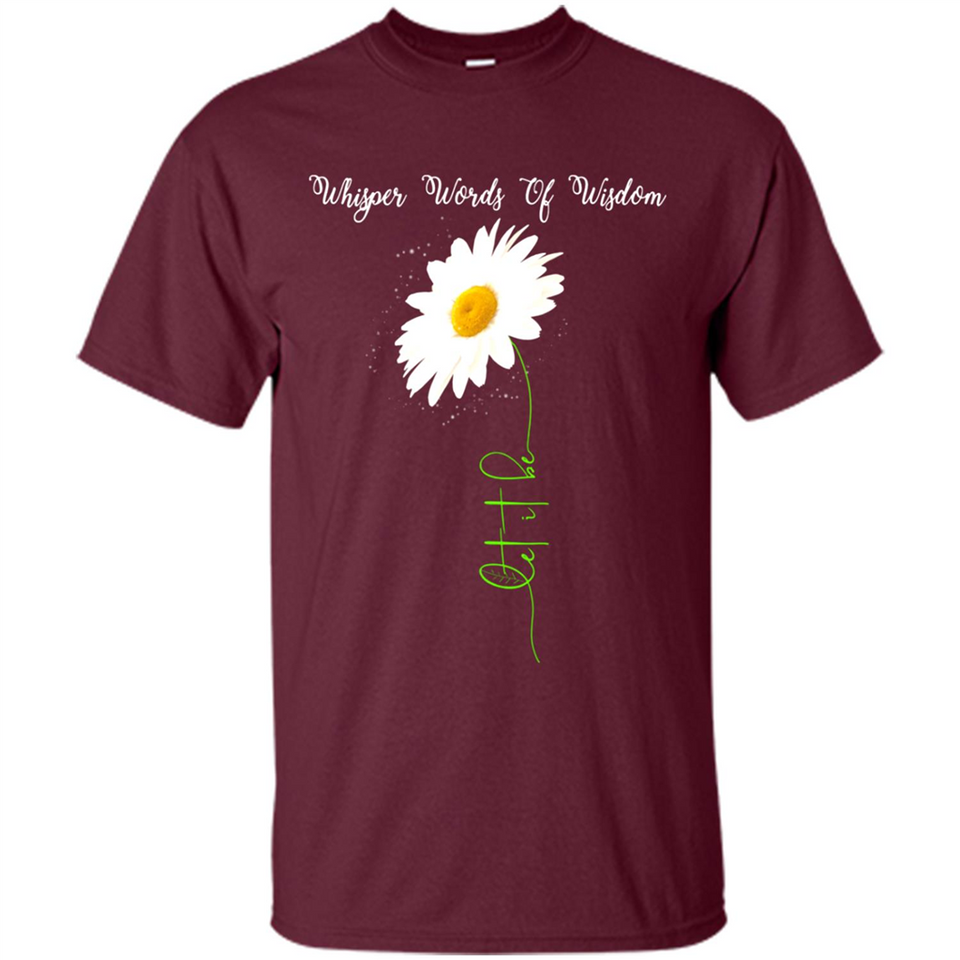 Whisper Funny Let It Daisy Flower Words Of Be