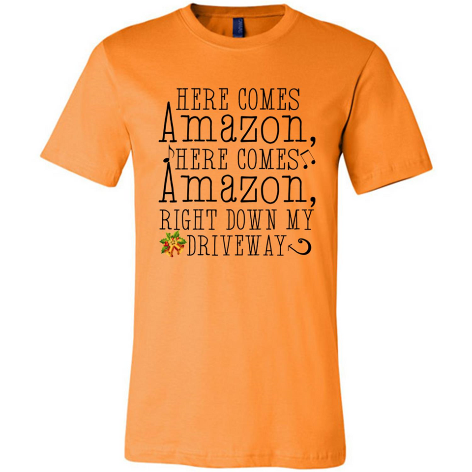 Here Comes Amazon Right Down My Driveway Christmas - Canvas Unisex T-Shirt