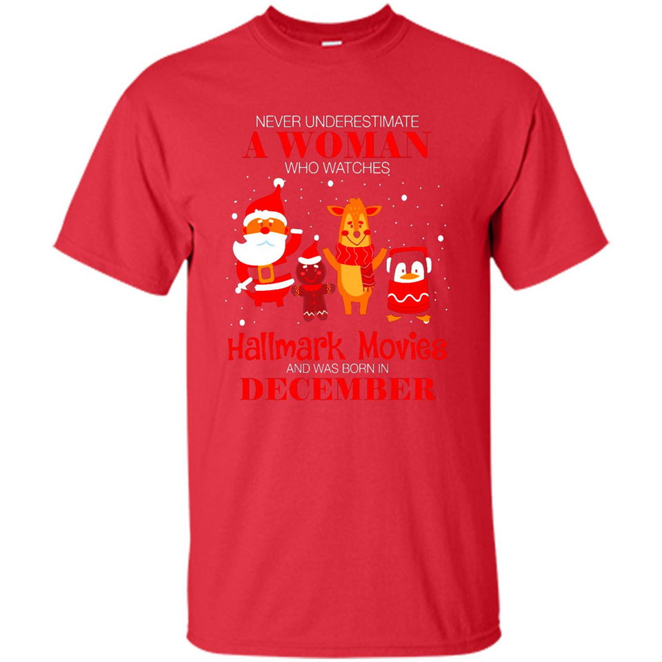 Never Underestimate A December Woman Watches Hallmark Movies Sweatshirt - Shirt