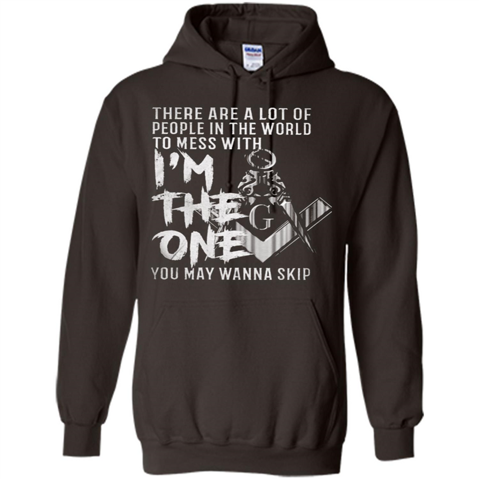 THERE ARE A LOT OF PEOPLE IN THE WORLD TO MESS WITH THE ONCE