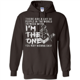 THERE ARE A LOT OF PEOPLE IN THE WORLD TO MESS WITH THE ONCE