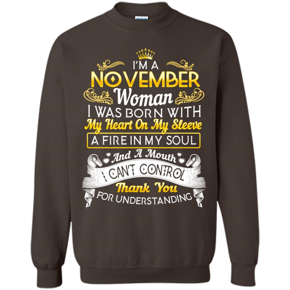 I'm A November Woman-Queen November - Sweatshirt