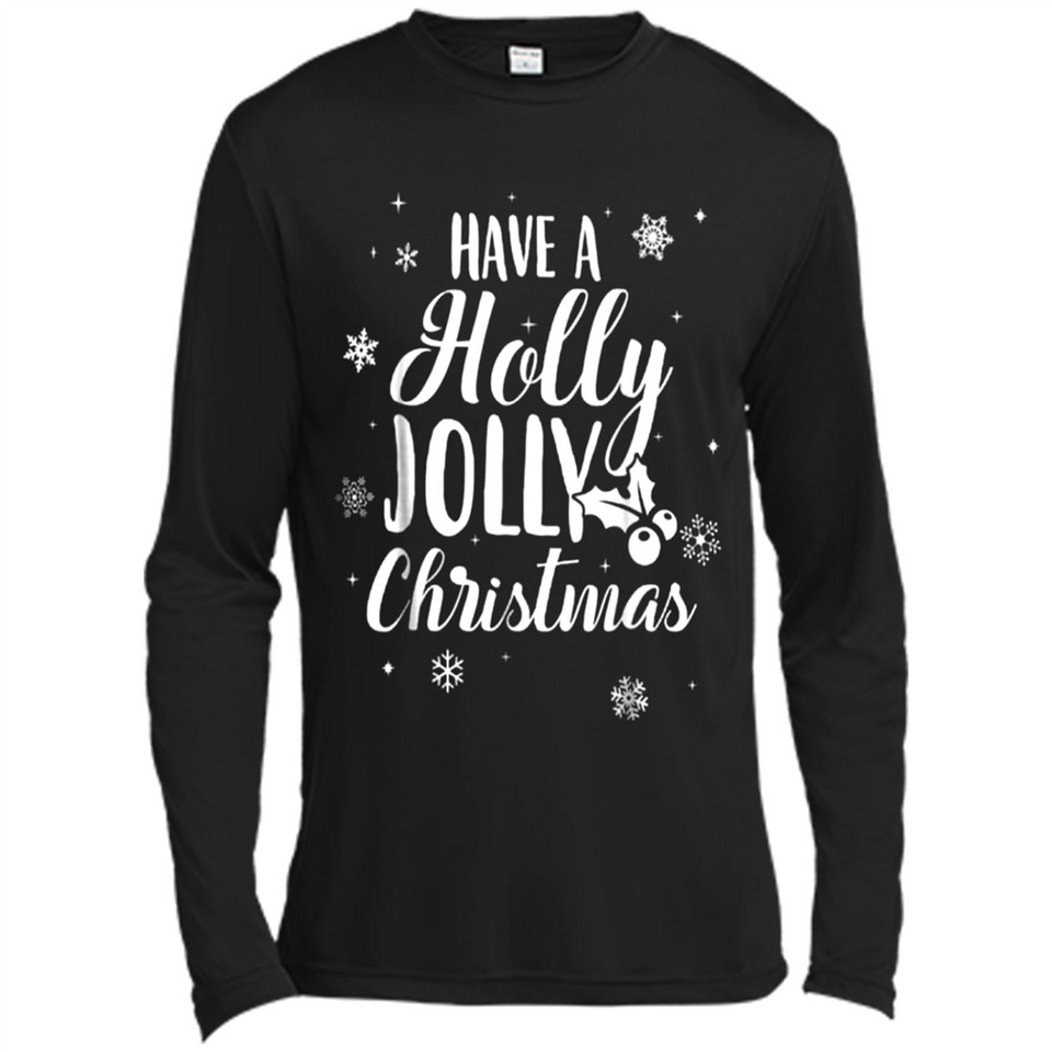 Have A Holly Jolly Christmas - Canvas Long Sleeve T-Shirt