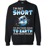 The owl I'm not short I just more down to Earth than most people - Sweatshirt