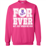 Kansas City Royals Forever For ever not just when we win - Sweatshirt