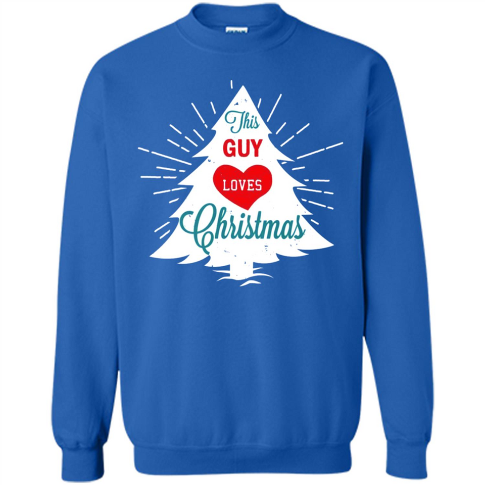 This Guy Loves Christmas Shirt - Sweatshirt