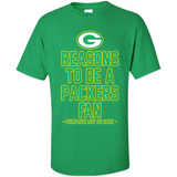 Reasons to be a Green Bay Packers Fan Complete List on Back - Shirt