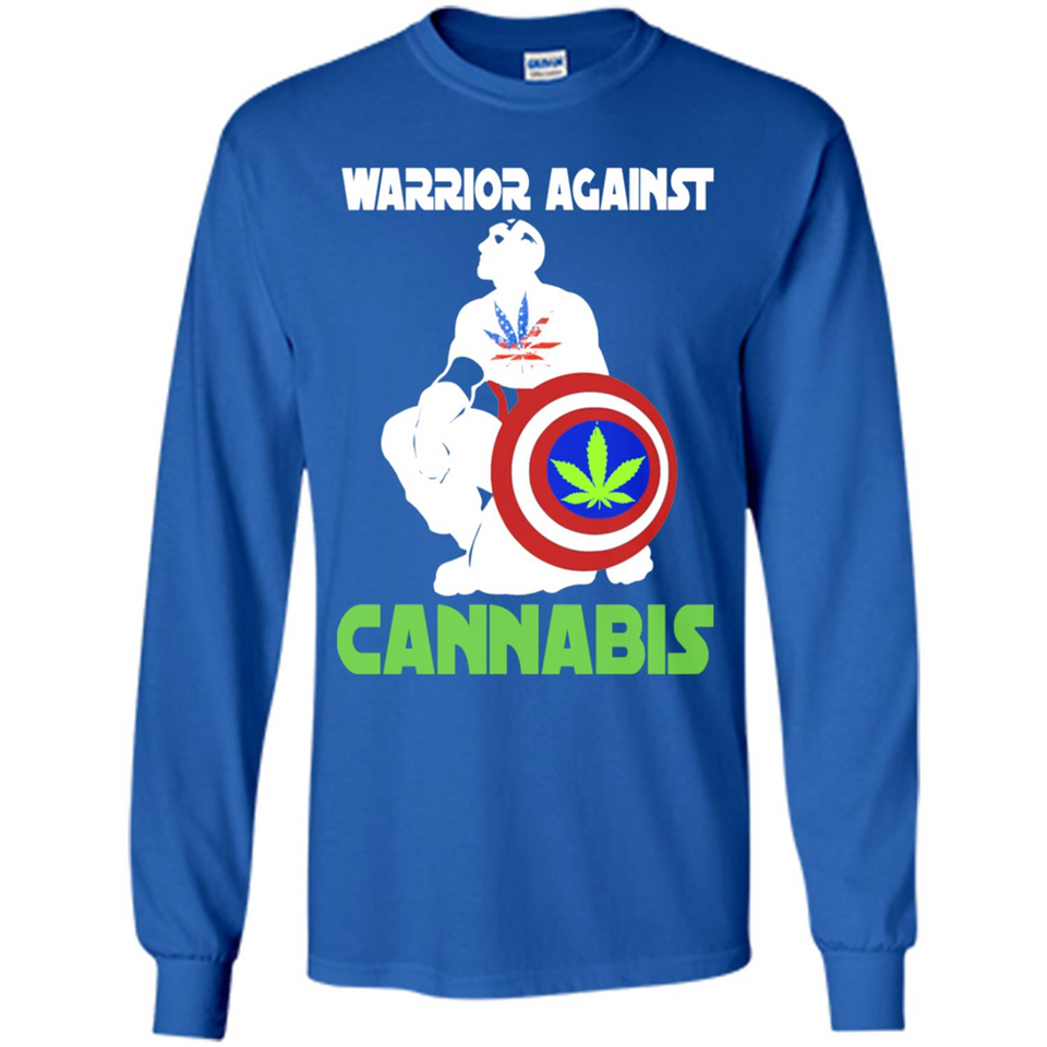 warrior against cannabis - Long Sleeve T-Shirt