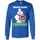 warrior against cannabis - Long Sleeve T-Shirt