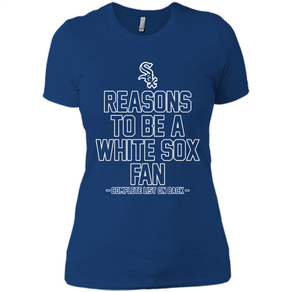 Reasons to be a Chicago White Sox Fan Complete List on Back - Ladies' Boyfriend T-Shirt