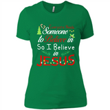 Everyone Need Someone To Believe in So Believe In Jesus Christmas