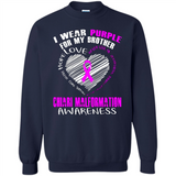 I Wear Purple For My Brother Chiari Malformation - Sweatshirt