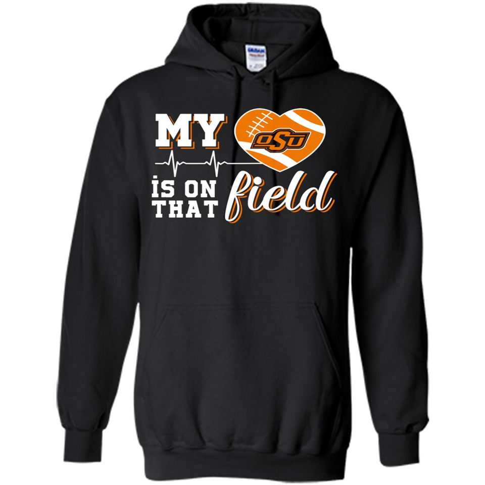 Oklahoma State Cowboys Football My Heart is on that Field - Hoodie