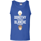 DOROTHYS IN THE STREETS BLANCHES IN THE SHEETS
