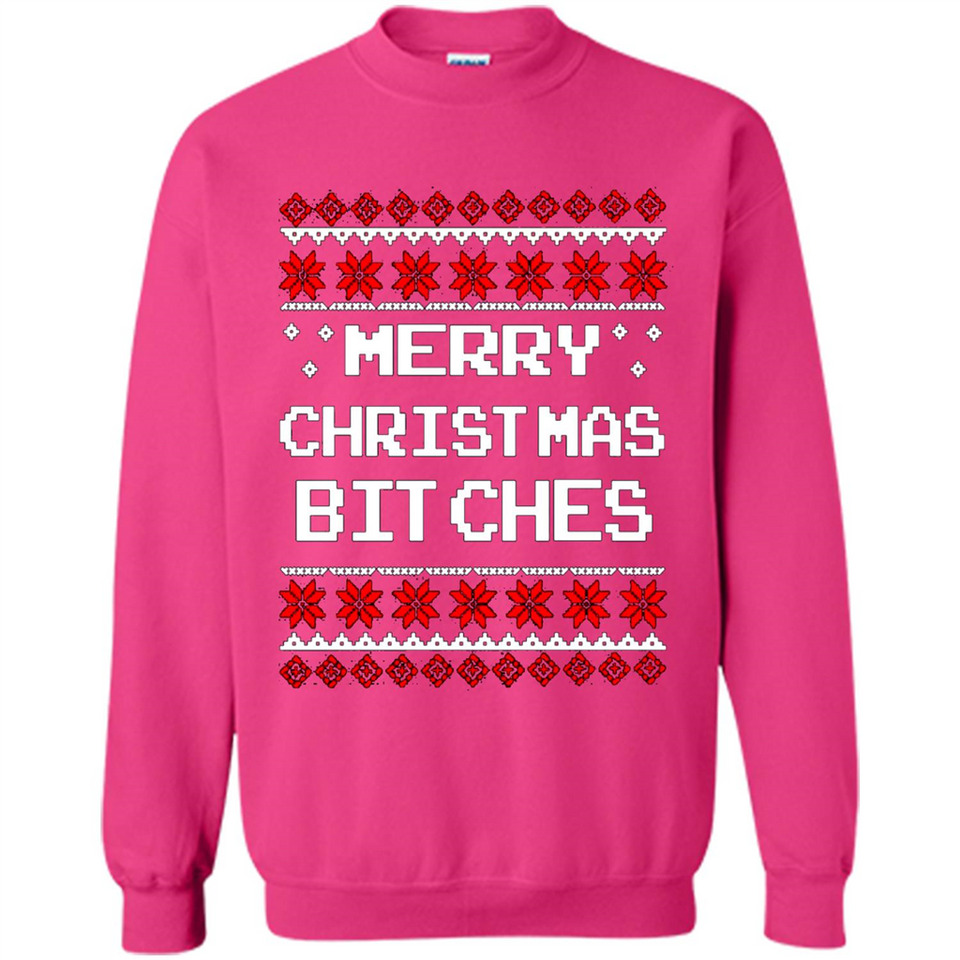 Merry Christmas Bitches ugly sweatshirt PINGPONG