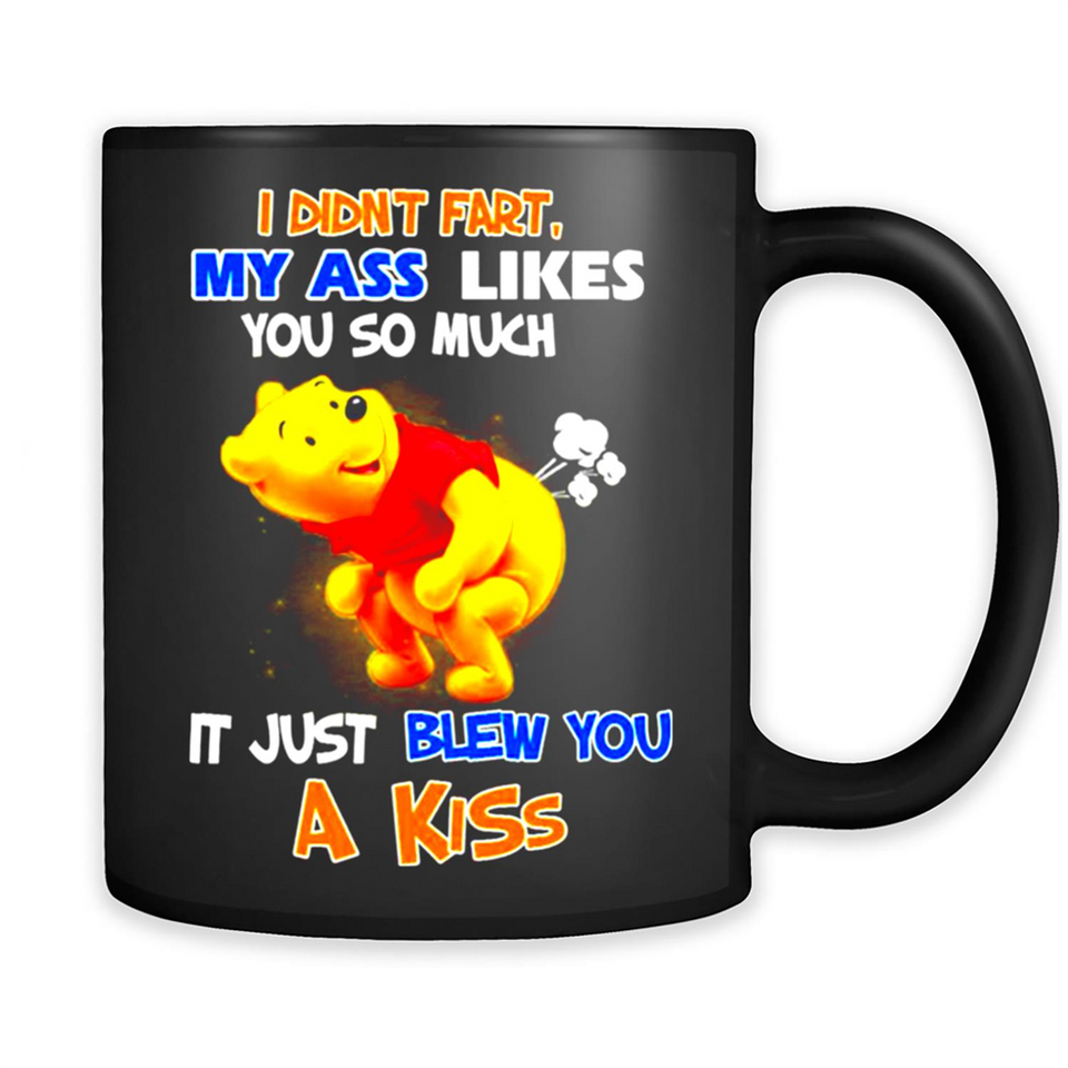 Funny Pooh I Didn't Fart My Ass Likes You So Much PING PONG