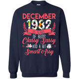 December 1982 36 Years Of Being Classy Sassy - Sweatshirt