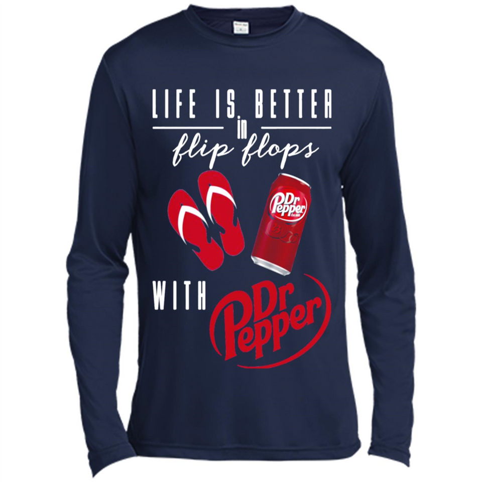 LIFE IS BETTER IN FLIP FLOPS WITH DR PEPPER