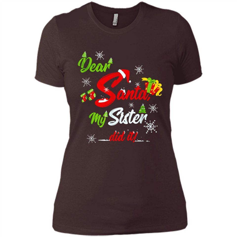 Dear Santa My Sister Did It Christmas