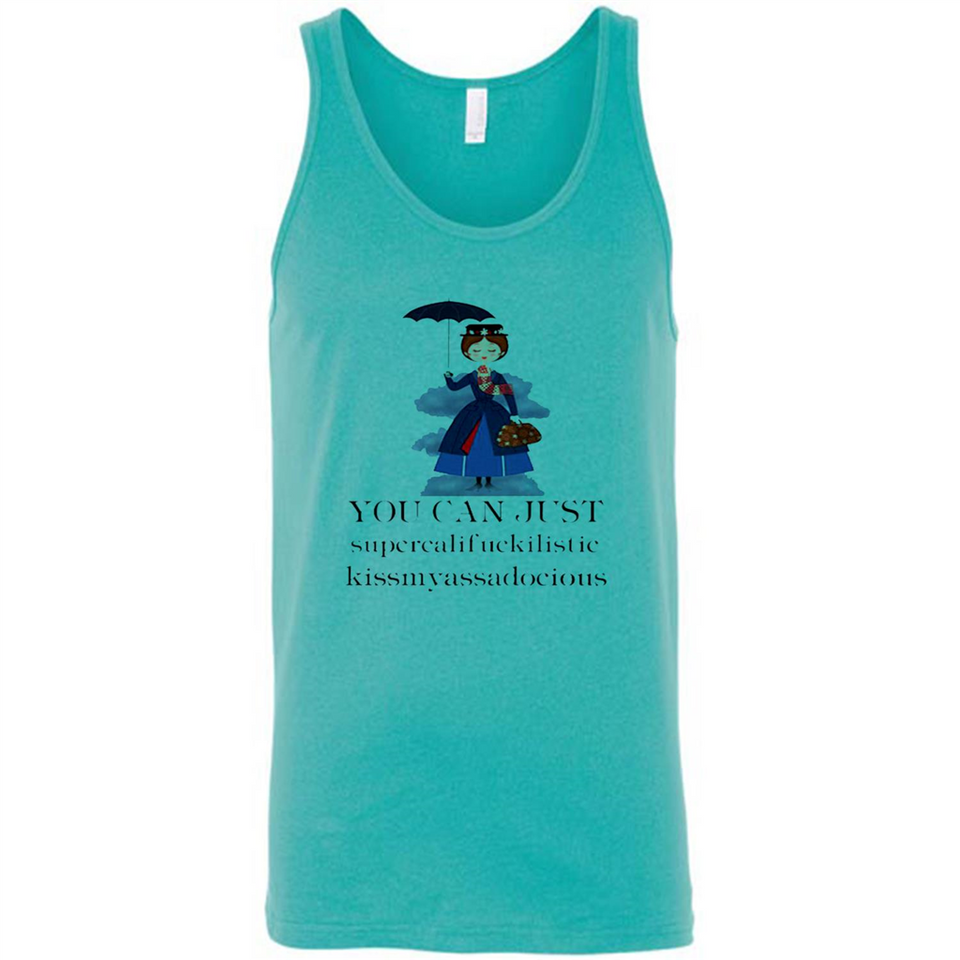Mary Poppins Clipart You Can Just Supercalifuckilistic Kissmyassadocious MERCHCUTE - Canvas Unisex Tank