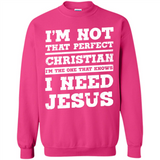 I'm The One That Known I Need Jesus - Sweatshirt