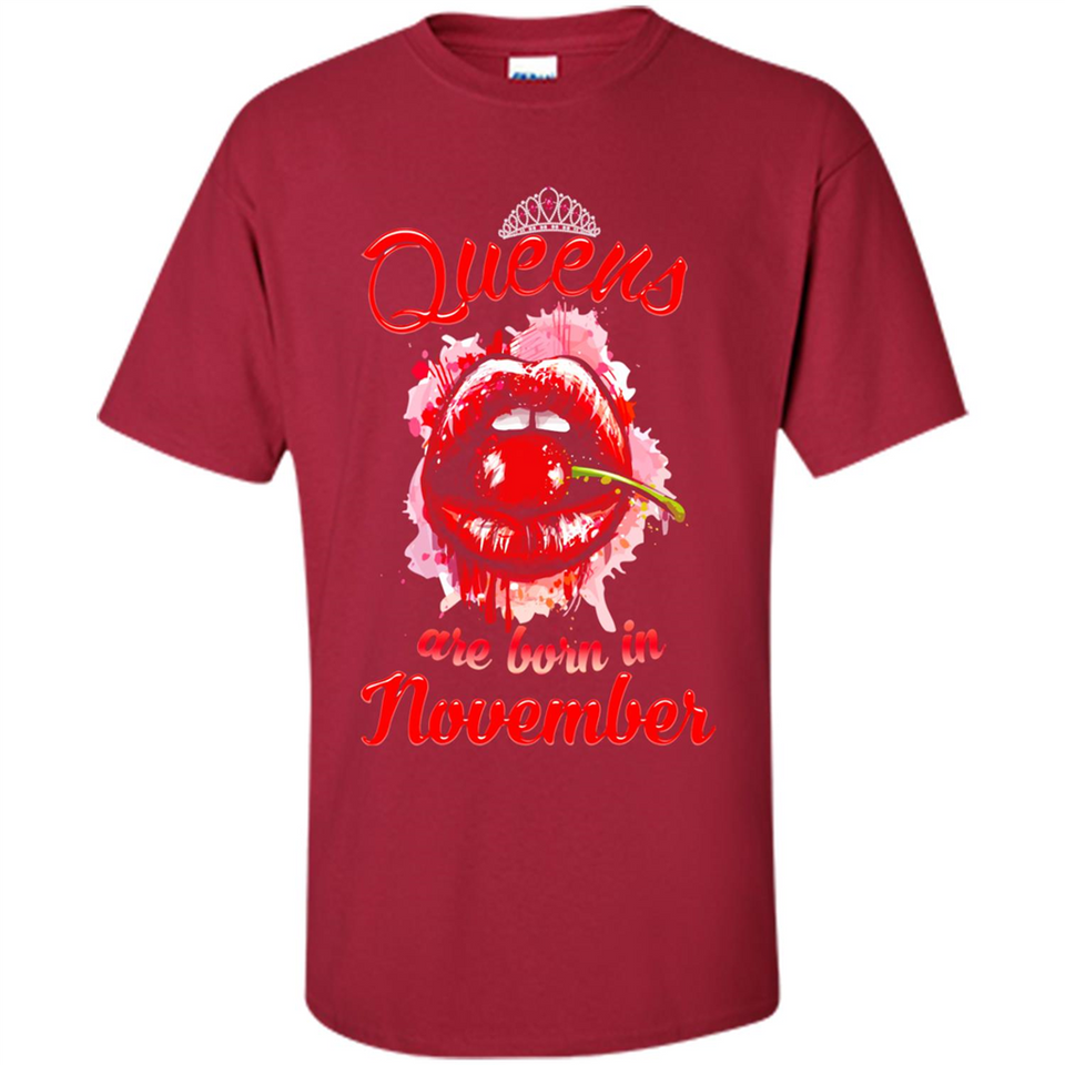 Queens Are Born In November T-Shirt Sexy Lips