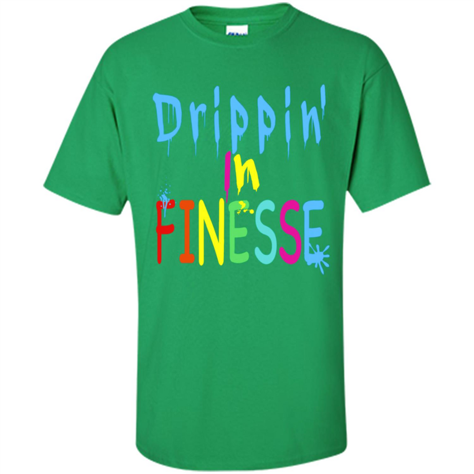 DRIPPIN IN FINESSE