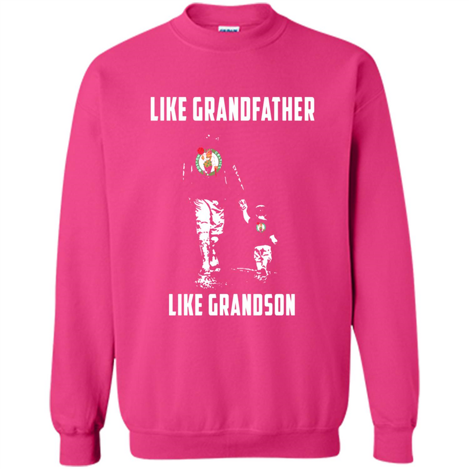 Boston Celtics Like GrandFather Like GrandSon - Sweatshirt