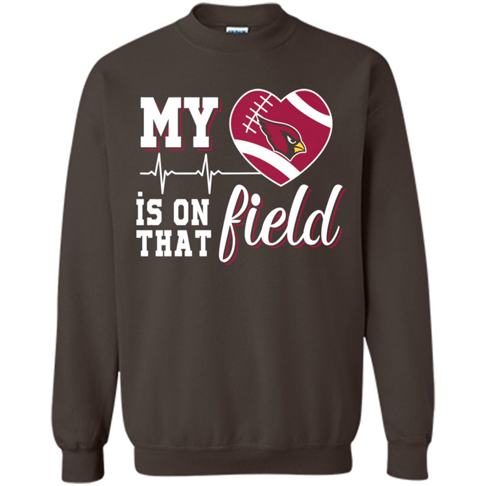 Arizona Cardinals Football My Heart is on that Field - Sweatshirt