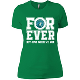 Minnesota Timberwolves Forever For ever not just when we win - Ladies' Boyfriend T-Shirt